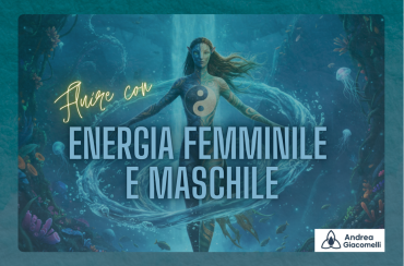 Come Fluire tra Energia Maschile e Femminile ?