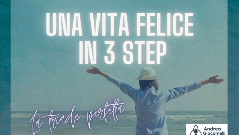 La Triade Perfetta per una Vita Felice