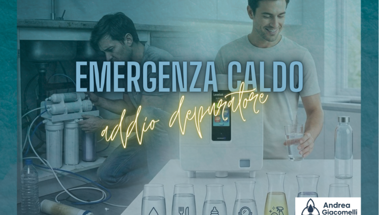 Emergenza Caldo : Perché il Classico Depuratore d’Acqua Non Basta Più